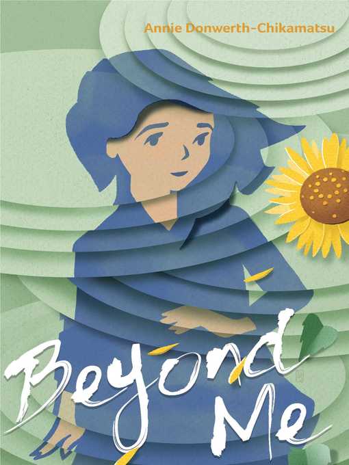 Title details for Beyond Me by Annie Donwerth-Chikamatsu - Wait list